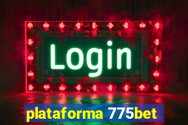 plataforma 775bet